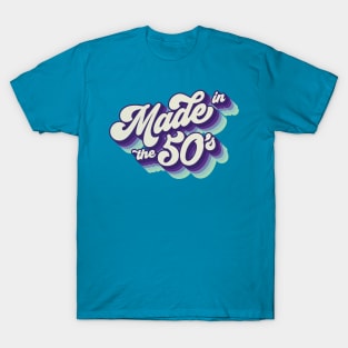 Made in the 50's T-Shirt